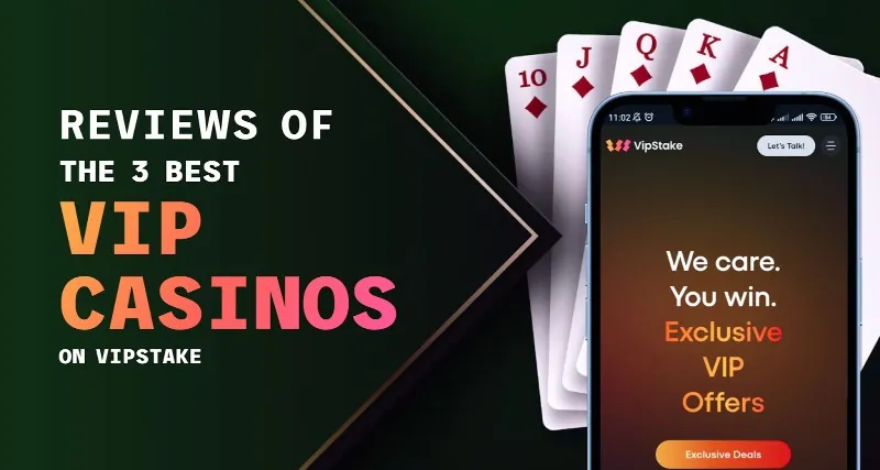 Reviews of casinos by VIPstake